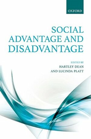 Social Advantage and Disadvantage by Hartley Dean, Lucinda Platt