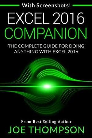 EXCEL: EXCEL 2016 COMPANION by Joe Thompson