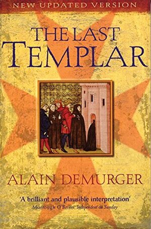 The Last Templar by Alain Demurger