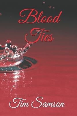 Blood Ties by Tim Samson