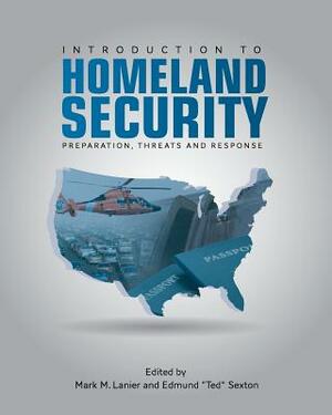 Introduction to Homeland Security: Preparation, Threats, and Response by 