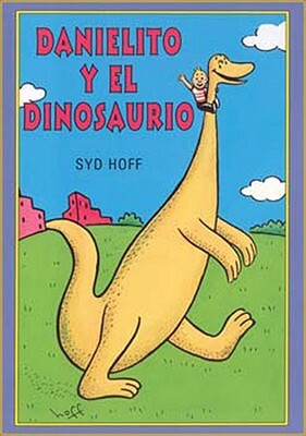 Danielito y el Dinosaurio by Syd Hoff
