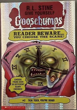 Tick Tock, You're Dead! by R.L. Stine