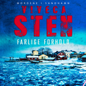 Farlige forhold by Viveca Sten