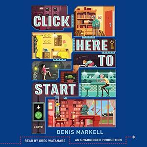 Click Here to Start by Denis Markell