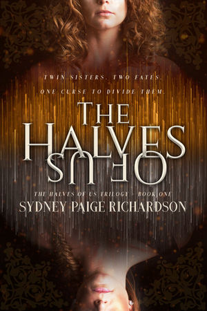 The Halves of Us by Sydney Paige Richardson