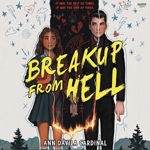 Breakup from Hell by Ann Dávila Cardinal