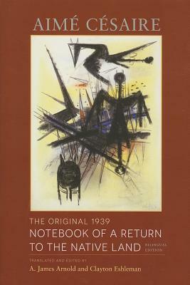 The Original 1939 Notebook of a Return to the Native Land: Bilingual Edition by Aimé Césaire