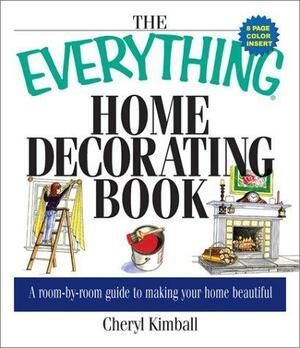 Everything Home Decorating by Cheryl Kimball