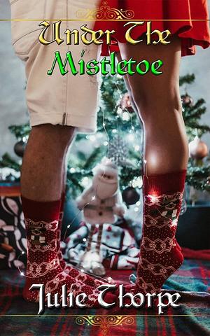 Under The Mistletoe by Julie Thorpe, Julie Thorpe