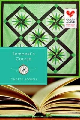 Tempest's Course: Quilts of Love Series by 
