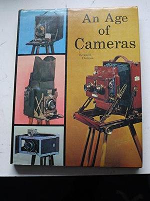 An Age of Cameras by Edward Holmes