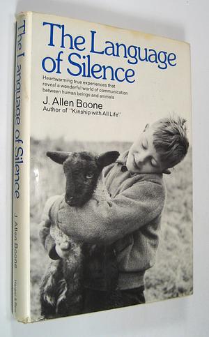 The Language of Silence by J. Allen Boone