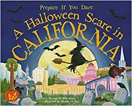 A Halloween Scare in California: Prepare If You Dare by Marina Le Ray, Eric James