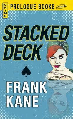Stacked Deck by Frank Kane