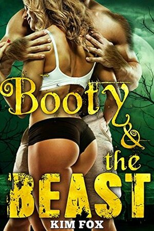Booty and the Beast by Kim Fox