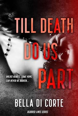 Till Death Do Us Part by Bella Di Corte