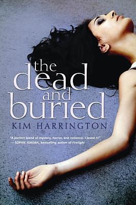 The Dead and Buried by Kim Harrington