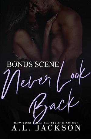 Never Look Back Bonus Scene by A.L. Jackson