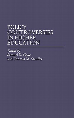 Policy Controversies in Higher Education by Unknown