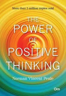 The Power of Positive Thinking by Norman Vincent Peale