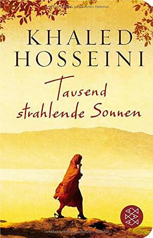 Tausend strahlende Sonnen by Khaled Hosseini