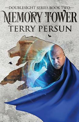 Memory Tower: a Doublesight novel by Terry Persun