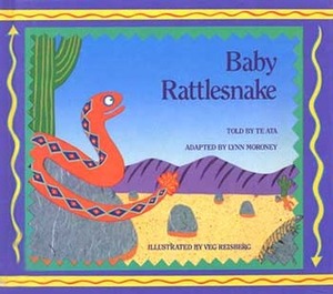 Baby Rattlesnake by Lynn Moroney, Te Ata, Veg Reisberg