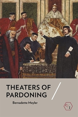 Theaters of Pardoning by Bernadette Meyler