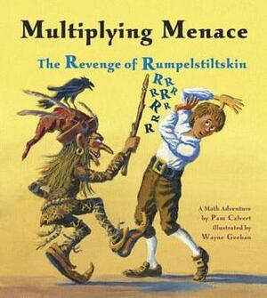 Multiplying Menace: The Revenge of Rumpelstiltskin by Wayne Geehan, Pam Calvert