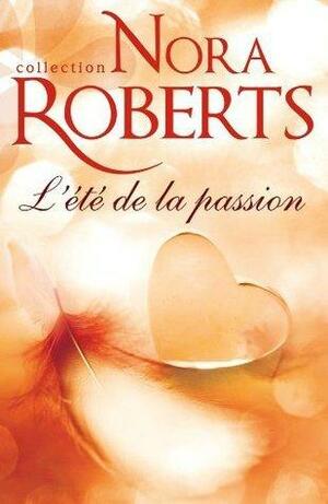 L'été de la passion by Nora Roberts, Nora Roberts