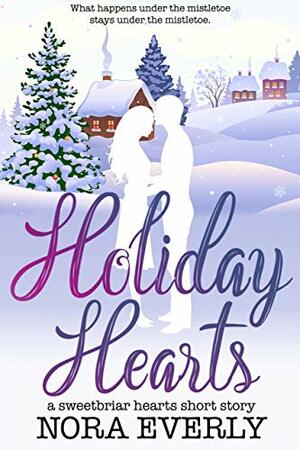 Holiday Hearts by Nora Everly