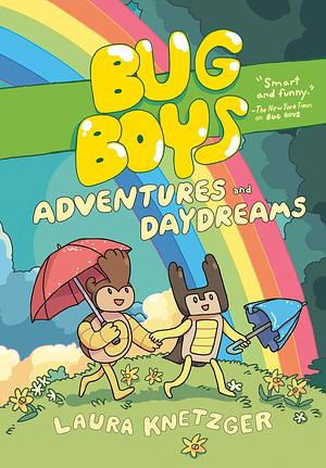 Bug Boys: Adventures and Daydreams: by Laura Knetzger, Laura Knetzger