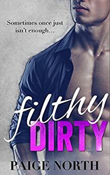 Filthy Dirty by Paige North