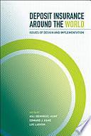 Deposit Insurance Around the World: Issues of Design and Implementation by Aslı Demirgüç-Kunt, Luc Laeven, Edward James Kane