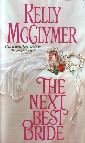 The Next Best Bride by Kelly McClymer