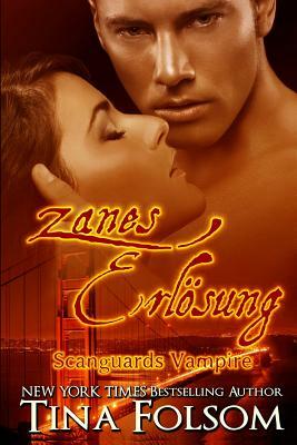Zanes Erlösung (Scanguards Vampire - Buch 5) by Tina Folsom