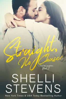 Straight, No Chaser by Shelli Stevens