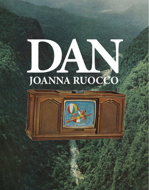 Dan by Joanna Ruocco