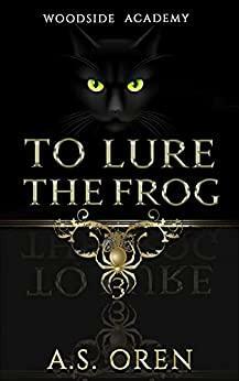 To Lure the Frog by Cleo Fox