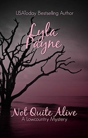 Not Quite Alive by Lyla Payne