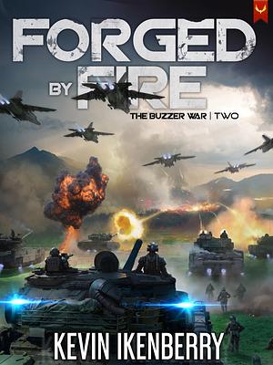 Forged by Fire by Kevin Ikenberry
