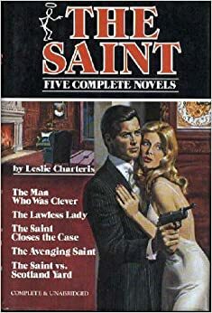 The Saint : five complete novels by Leslie Charteris
