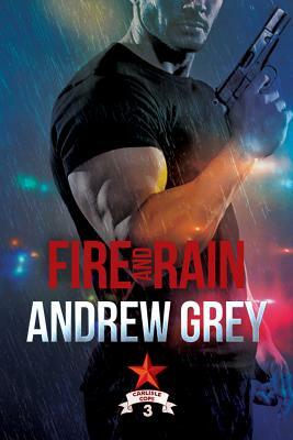 Fire and Rain by Andrew Grey