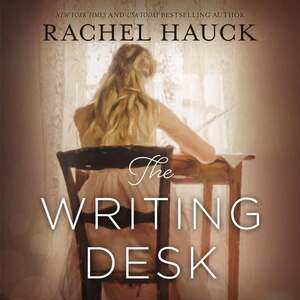 The Writing Desk by Rachel Hauck