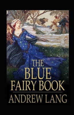 The Blue Fairy Book Illustrated by Andrew Lang