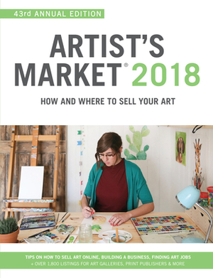 Artist's Market 2018: How and Where to Sell Your Art by 