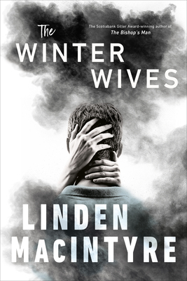 The Winter Wives by Linden MacIntyre