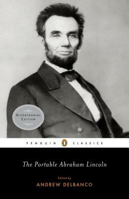 The Portable Abraham Lincoln by Abraham Lincoln