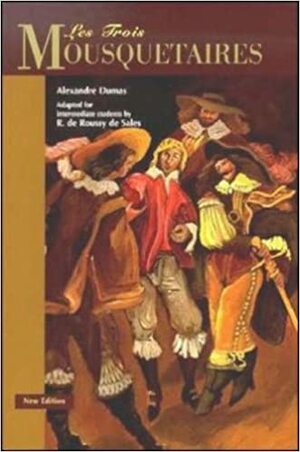 Classic Literary Adaptation : Les Trois Mousquetaires by McGraw-Hill Education